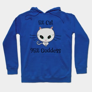 5% Cat 95% Goddess Hoodie